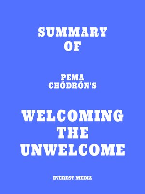 cover image of Summary of Pema Chödrön's Welcoming the Unwelcome